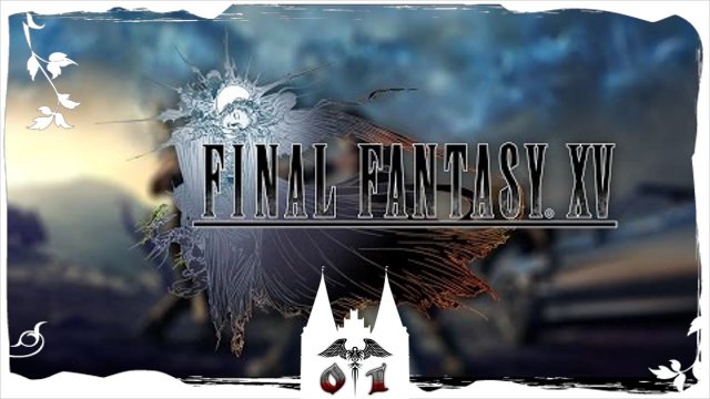 Final Fantasy XV ♕01 ☞ Der Königliche Trainingssaal [German Gameplay]