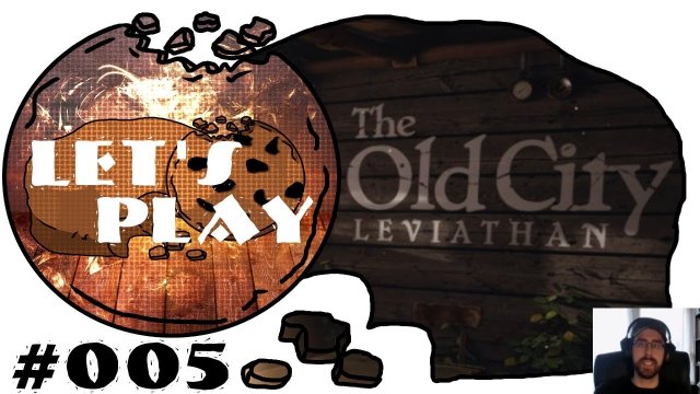 Let's Play - The Old City Leviathan #005 : Konversion [deutsch | 60fps] | SchroedingersCookie