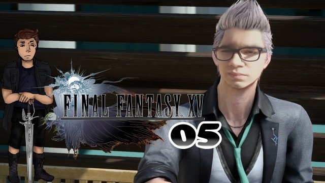 Final Fantasy XV ★ #05 i bims der Dino ★ Let's Play