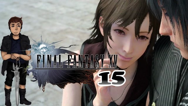 Final Fantasy XV ★ #15 ein Date mit Gladios SCHWESTER? ★ Let's Play