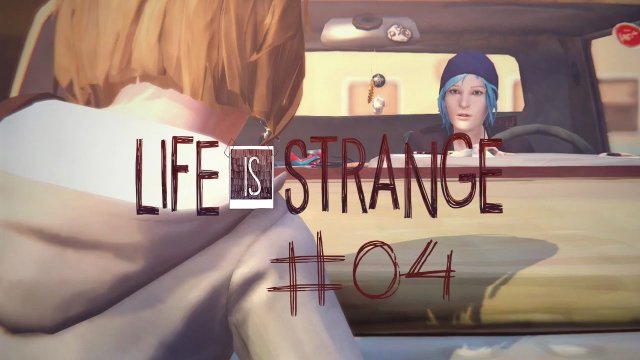 Life is Strange ★ #04 Wiedersehen ★ Let's Play