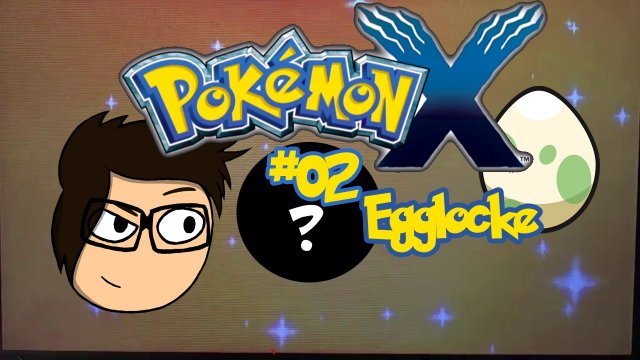 Pokémon X Egglock #02 - FAIL im Wald! [GER|HD]