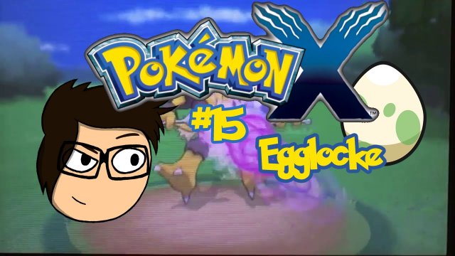 Pokémon X Egglocke #15 - Steine schieben [GER|HD]