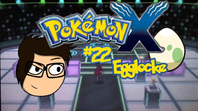 Pokémon X Egglocke #22 - KRASSER Kampf [GER|HD]