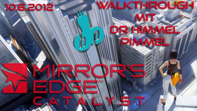 Mirror's Edge 2 Catalyst Vollversion Trailer Himmelpimmel