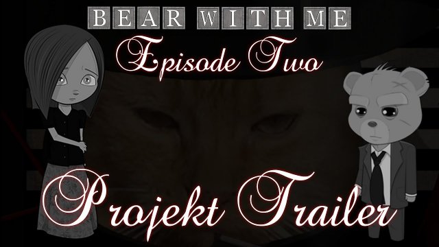 Bear With Me: Episode Two  Let's Play Projekt Trailer