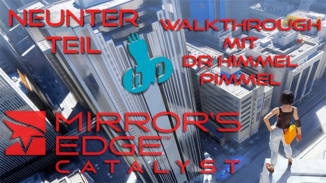 Mirror's Edge 2 Catalyst Deutsch #9 #Zuflucht  #10 #übergriffe German Walkthrough Gameplay
