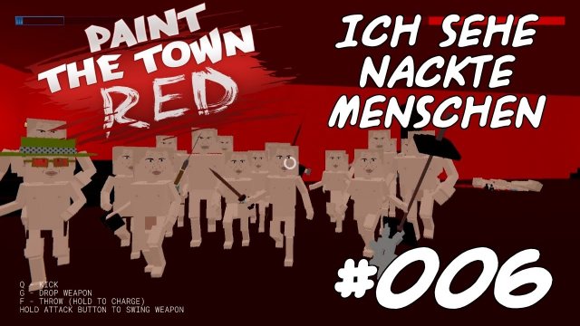 Paint the Town Red Gameplay Deutsch ★ Ich sehe Nackte Menschen