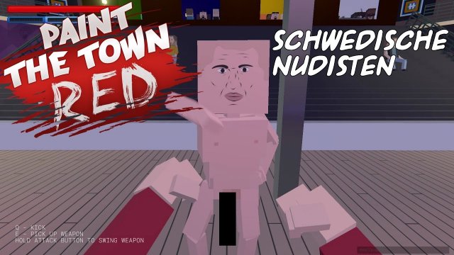 Die schwedischen Nudisten ★ Paint the Town Red Lets Play Together Deutsch