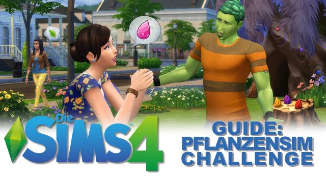 Die Sims 4  Pflanzensim-Challenge Guide [deutsch]