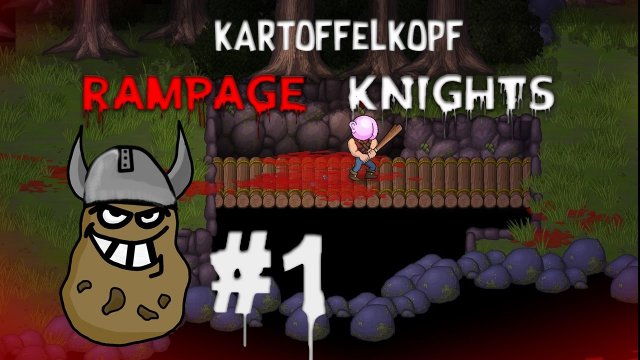 The Legend of Arschkopf ?! | Rampage Knights | German, Deutsch | Let's Play