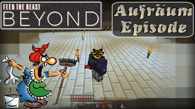 Frühjahrsputz in der Base.  Let's play Minecraft FTB Beyond [E34] [German/Deutsch]