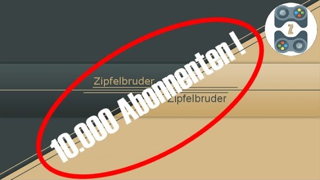 10.000 ABONNENTEN Special | Zipfelbruder