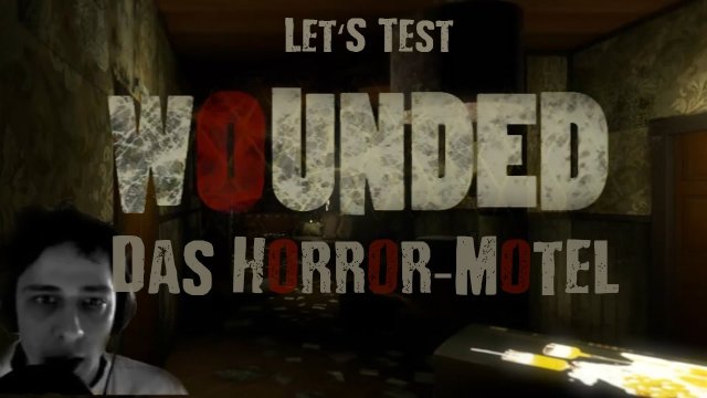 Das Horror-Motel #1 - Let's Test: Wounded