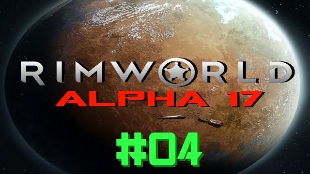 RimWorld: Alpha 17 - Let's play [deutsch / german] - Part 4: Der erste Gefangene