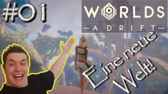 Wir starten (wieder) durch. Let's play together Worlds Adrift [E01] Closed Beta [German/Deutsch]