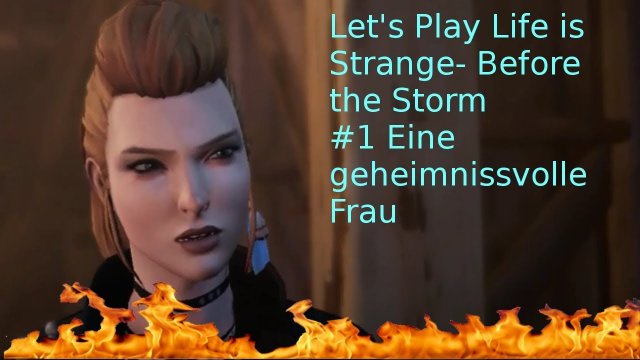 Life is Strange Before the Storm #1 Die geheimnisvolle Frau