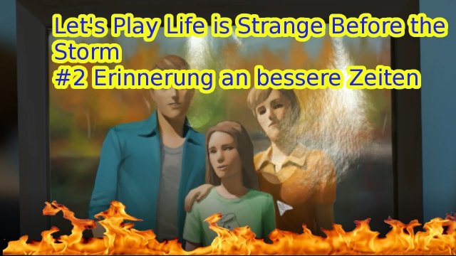 Let's Play Life is Strange Before the Storm #2 Erinnerungen an bessere Zeiten
