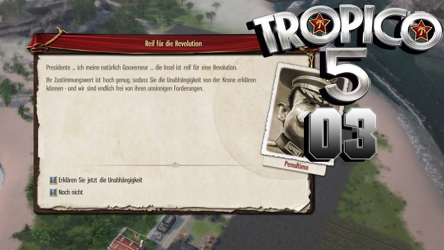 Tropico 5 ☆ [03] Viva la Revolution ▶ Let's Play Tropico 5 ▏ Seridon