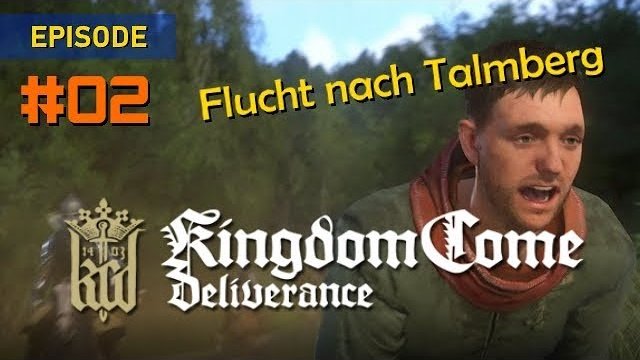 Kingdom Come: Deliverance [german / deutsch]  - Part 2: Flucht nach Talmberg