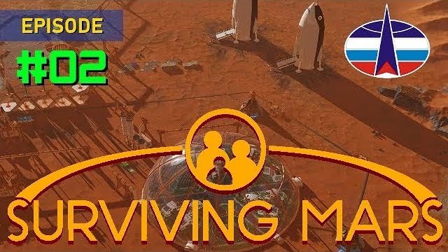 Surviving Mars | Gameplay / Let's Play  deutsch | Russland - Part 2: Die ersten Kolonisten