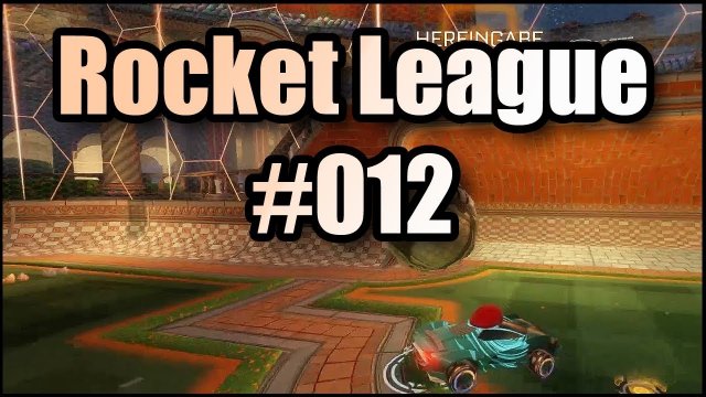 Rocket League #012 | Verschiebung