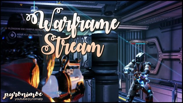 Warframe Stream | 24.07.2018 | Twitch | Ahnungslos wie immer ;)