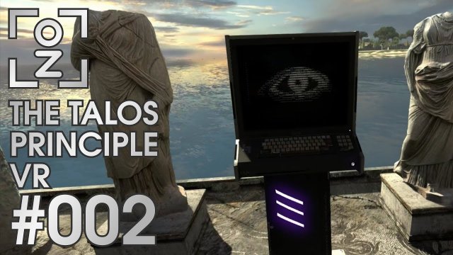 Verdammte Geeks • The Talos Principle VR #002 • OchiZockt [Let's Play] [Deutsch]