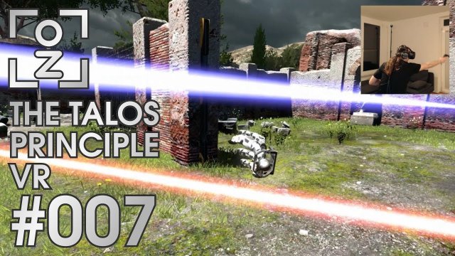 In your Faith! • The Talos Principle VR #007 • OchiZockt [Let's Play] [Deutsch]