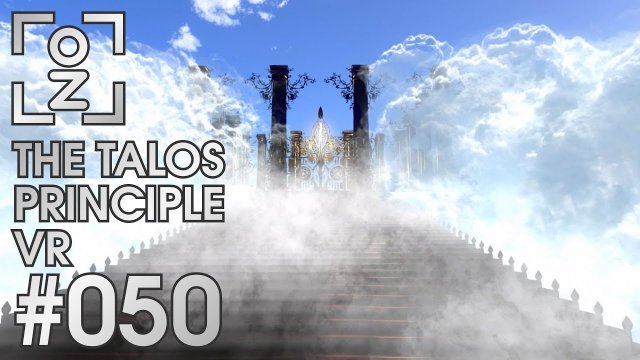 Dein Wille geschehe. (Finale) • The Talos Principle VR #050 • OchiZockt [Let's Play] [Deutsch]