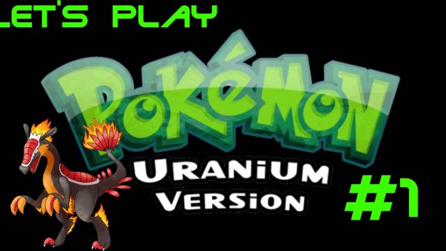 Ein fucking FEUERDINO!!! | let's play Pokemon Uranium #1 [GER/HD]