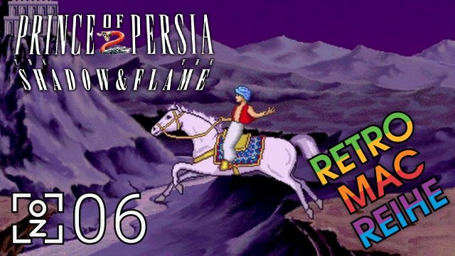 Wir nehmen alles mit • Prince of Persia 2 (Retro-Mac) #006 • OchiZockt