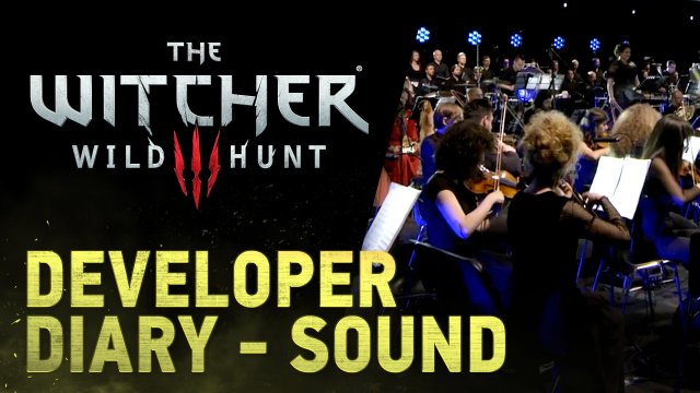 The Witcher 3: Wild Hunt || Creating the sound Developer Diary